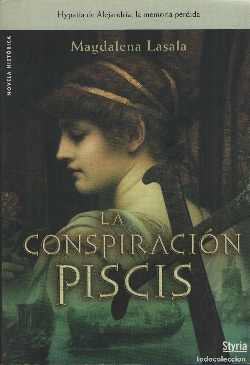Libros de segunda mano: La conspiraci&oacute;n Piscis. Magdalena Lasala. Styiria. 2009.