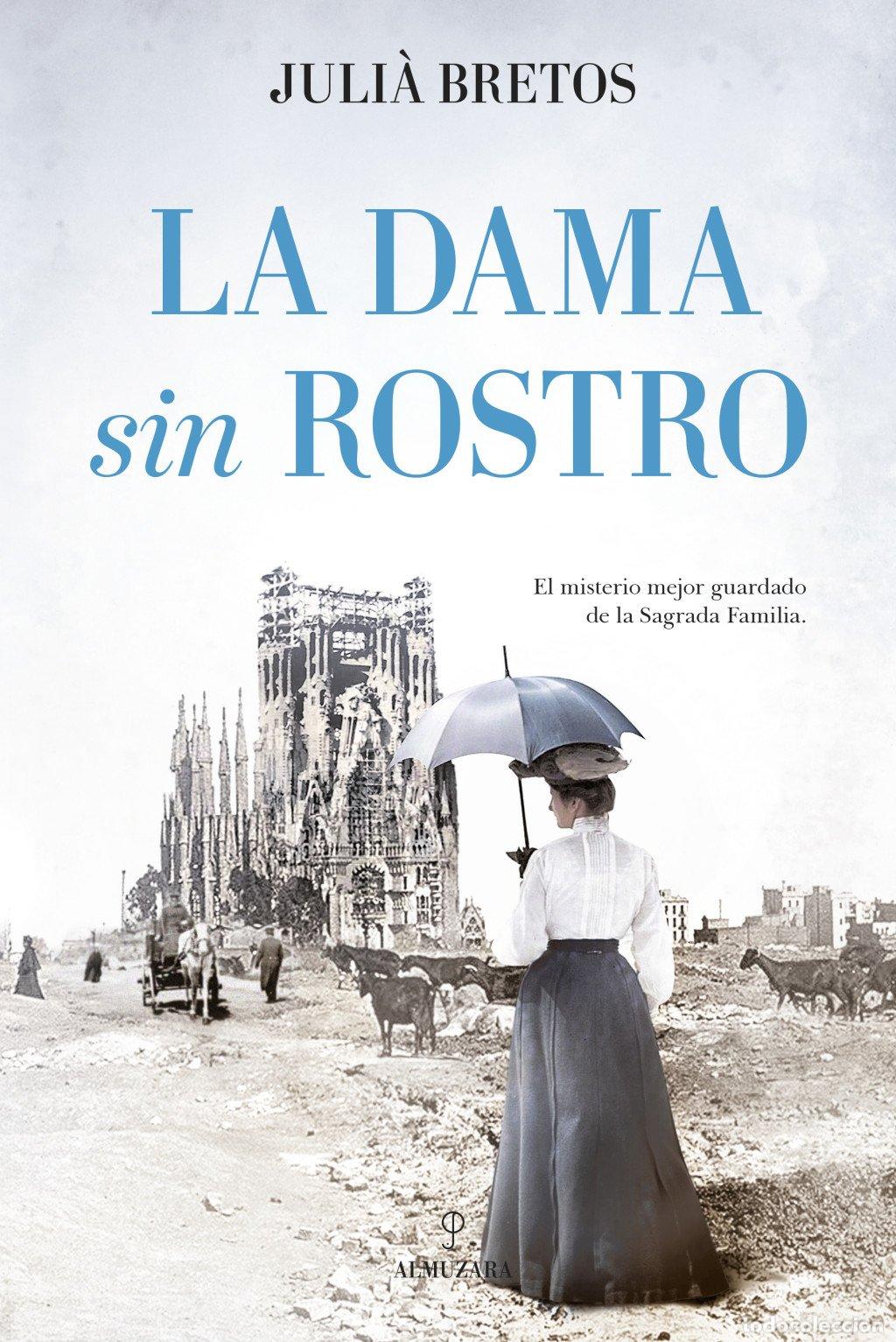 Libros de segunda mano: La Dama Sin Rostro: El Misterio Mejor Guardado de la Sagrada Familia - Juli&agrave; Bretos - Almuzara