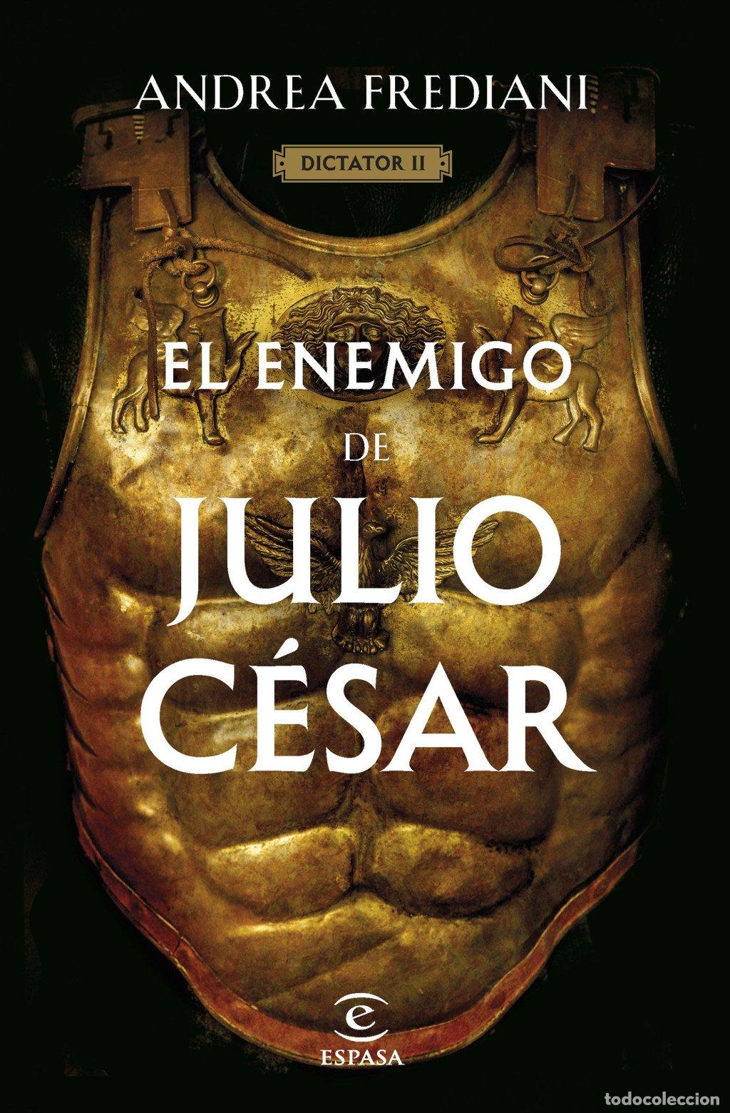 Libros de segunda mano: El Enemigo de Julio C&eacute;sar - Andrea Frediani - Espasa - Serie Dictator, N&ordm; 2
