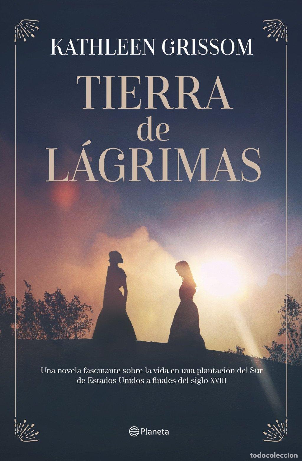 Libros de segunda mano: Tierra de L&aacute;grimas - Kathleen Grissom - Planeta - Internacional, N&ordm; 13