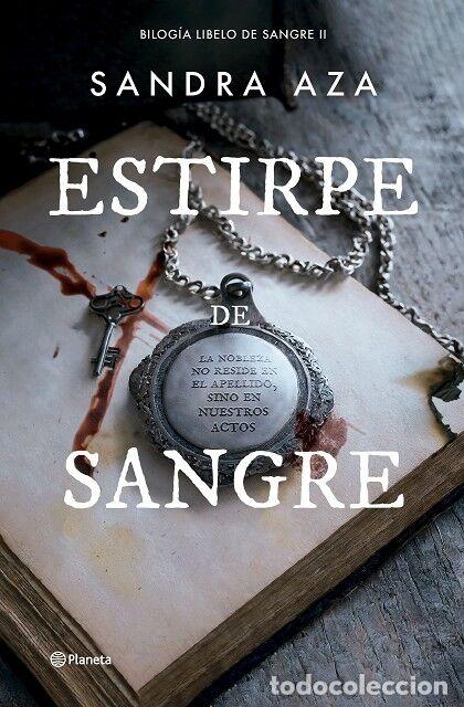 Libros de segunda mano: Estirpe de Sangre - Sandra Aza - Editorial Planeta - Libelo de Sangre, N&ordm; 2