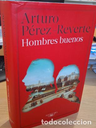 Libros de segunda mano: Hombres buenos / Arturo P&eacute;rez-Reverte. Alfaguara