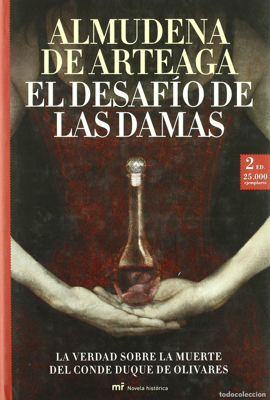 Libros de segunda mano: El desaf&iacute;o de las damas: La verdad sobre la muerte del conde duque de Olivares (MR Novela Hist&oacute;rica)