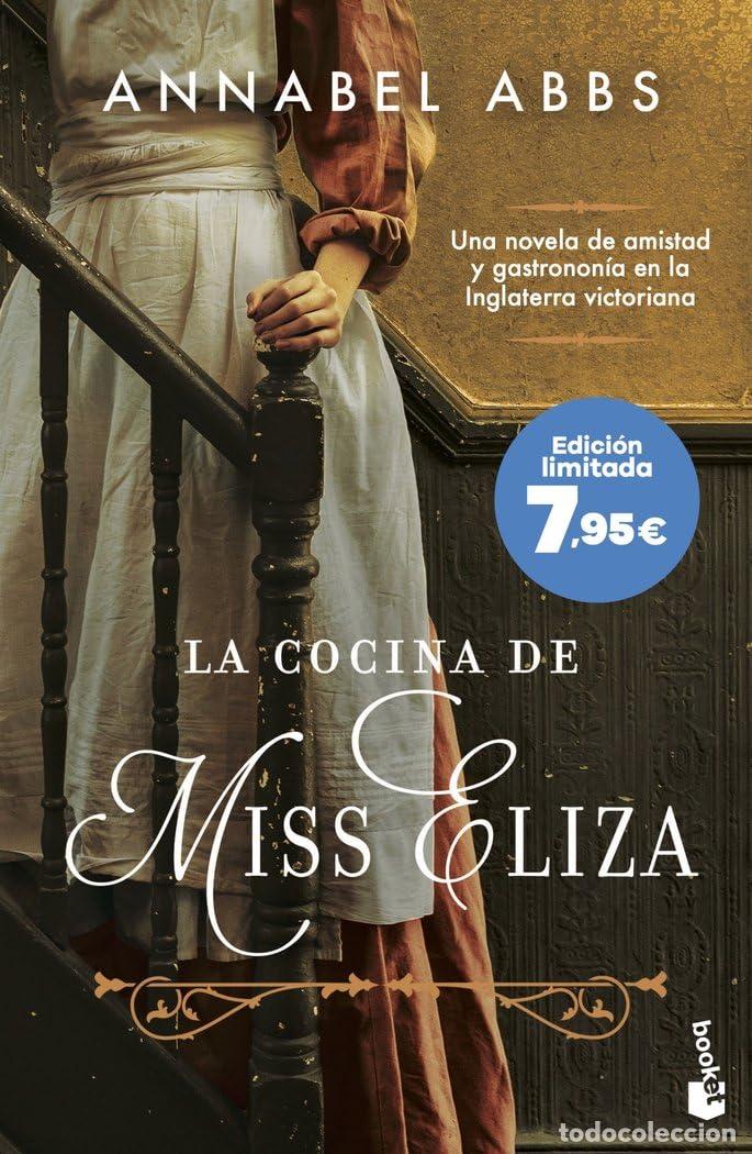 Libros de segunda mano: La cocina de Miss Eliza: Una novela de amistad y gastronom&iacute;a en la Inglaterra victoriana (Colecci&oacute;n