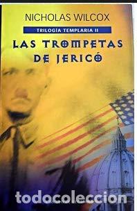Libros de segunda mano: Las trompetas de Jerico Trilog&iacute;a Templaria II