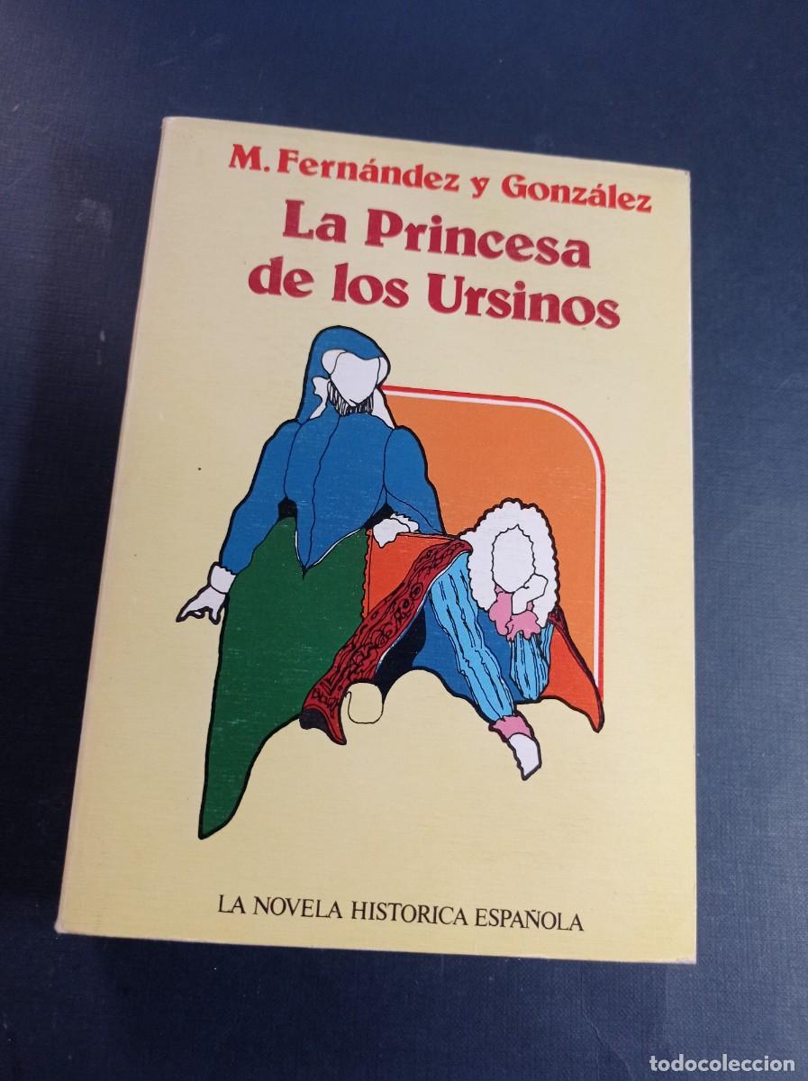 Libros de segunda mano: LA PRINCESA DE LOS URSINOS. ISABEL DE FARNESIO. MANUEL FERN&Aacute;NDEZ y GONZ&Aacute;LEZ. TEBAS, 1979 +++