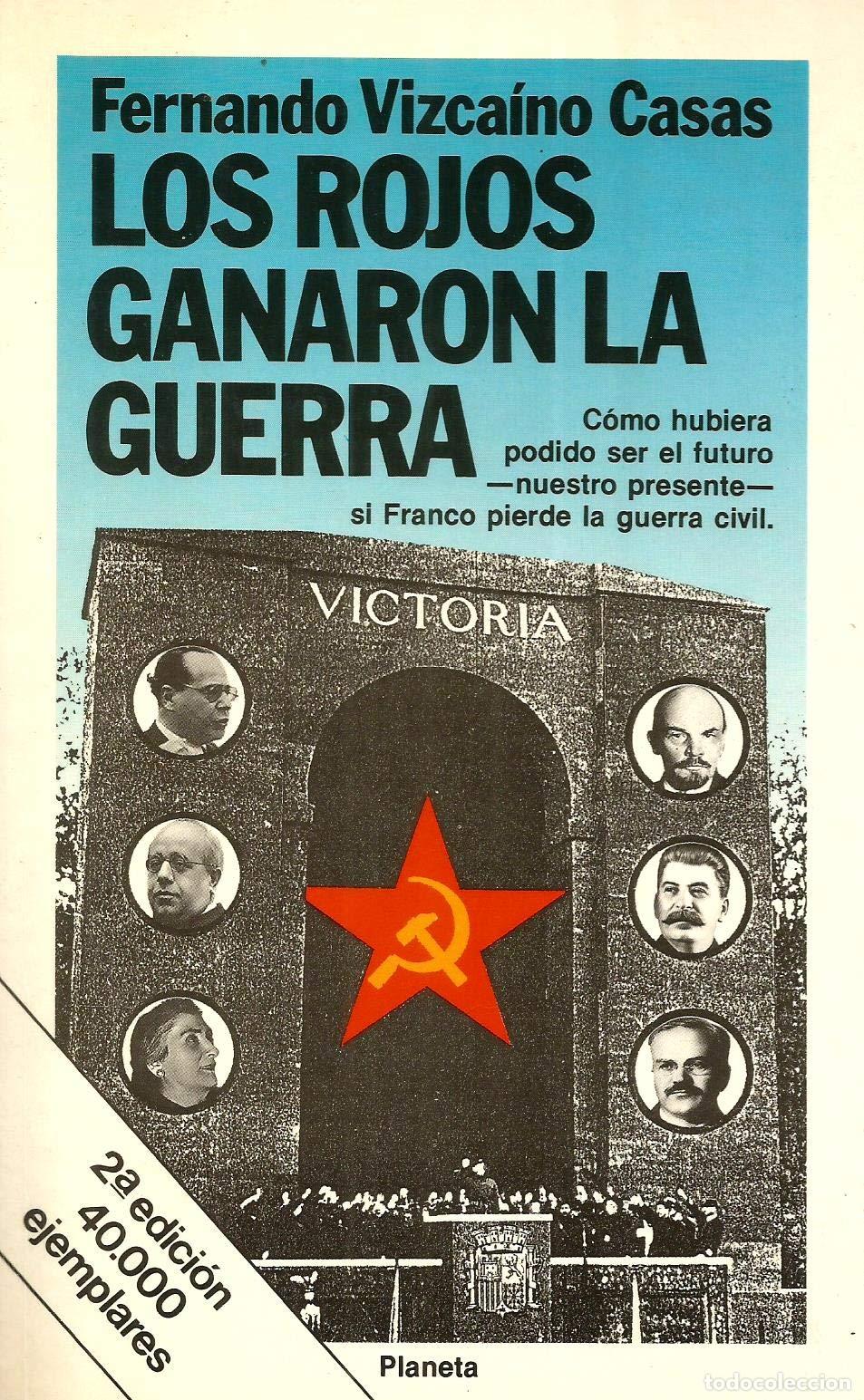 Libros de segunda mano: Los Rojos Ganaron La Guerra