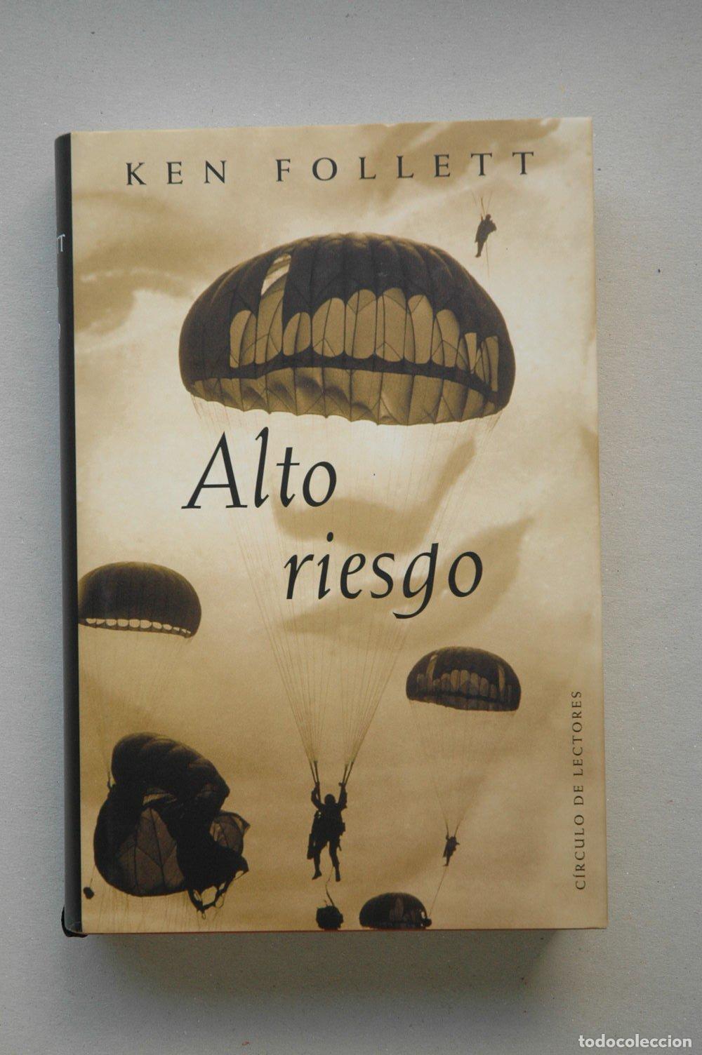 Libros de segunda mano: Alto riesgo / Kent Follett ; traducci&oacute;n de Jos&eacute; Antonio Soriano