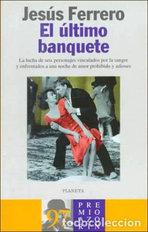 Libros de segunda mano: El Ultimo Banquete (Coleccion Autores Espa~noles E Hispanoamericanos)