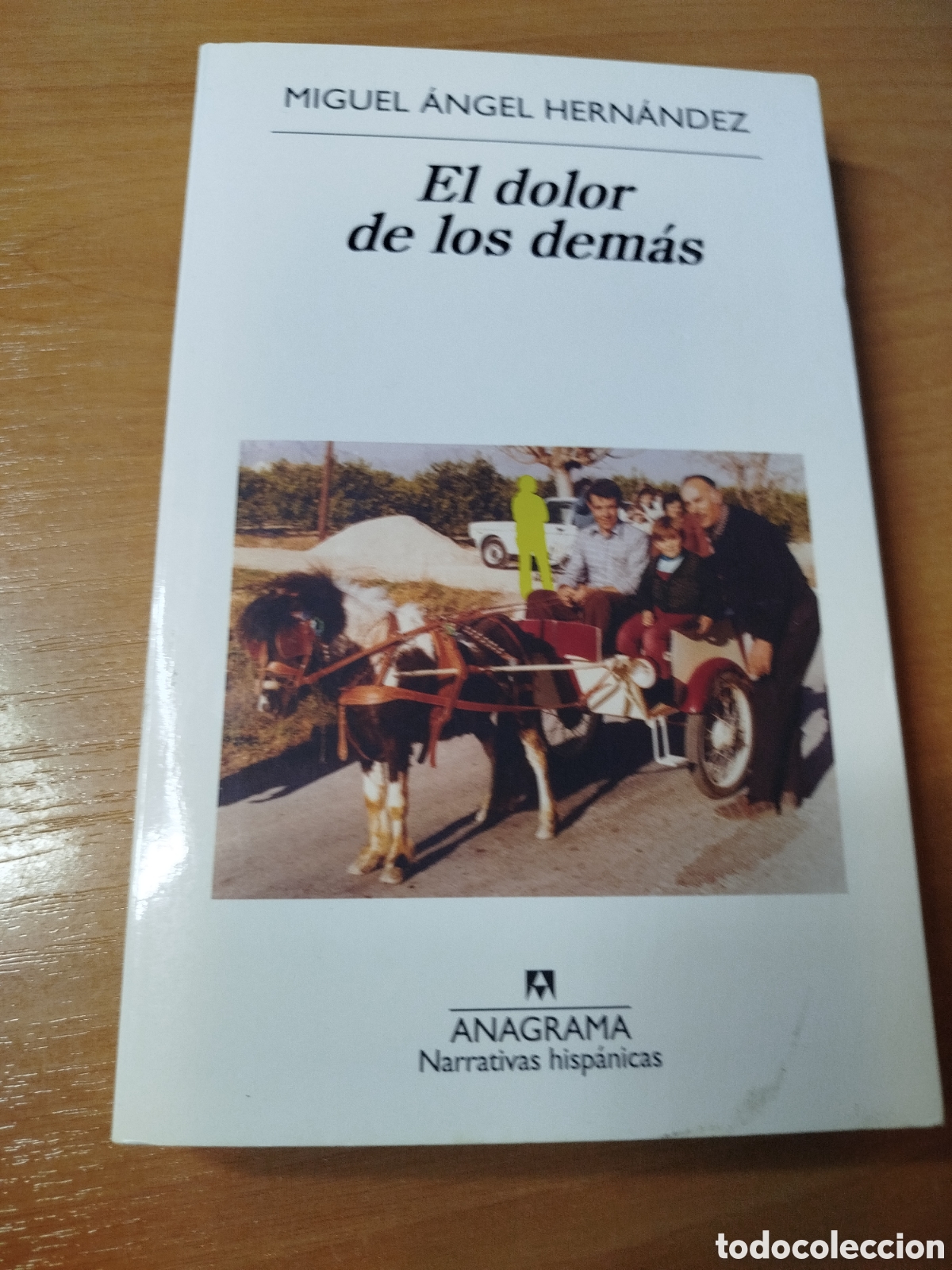 Libros de segunda mano: El dolor de los dem&aacute;s. Miguel &Aacute;ngel Hern&aacute;ndez. Narrativas e hisp&aacute;nicas