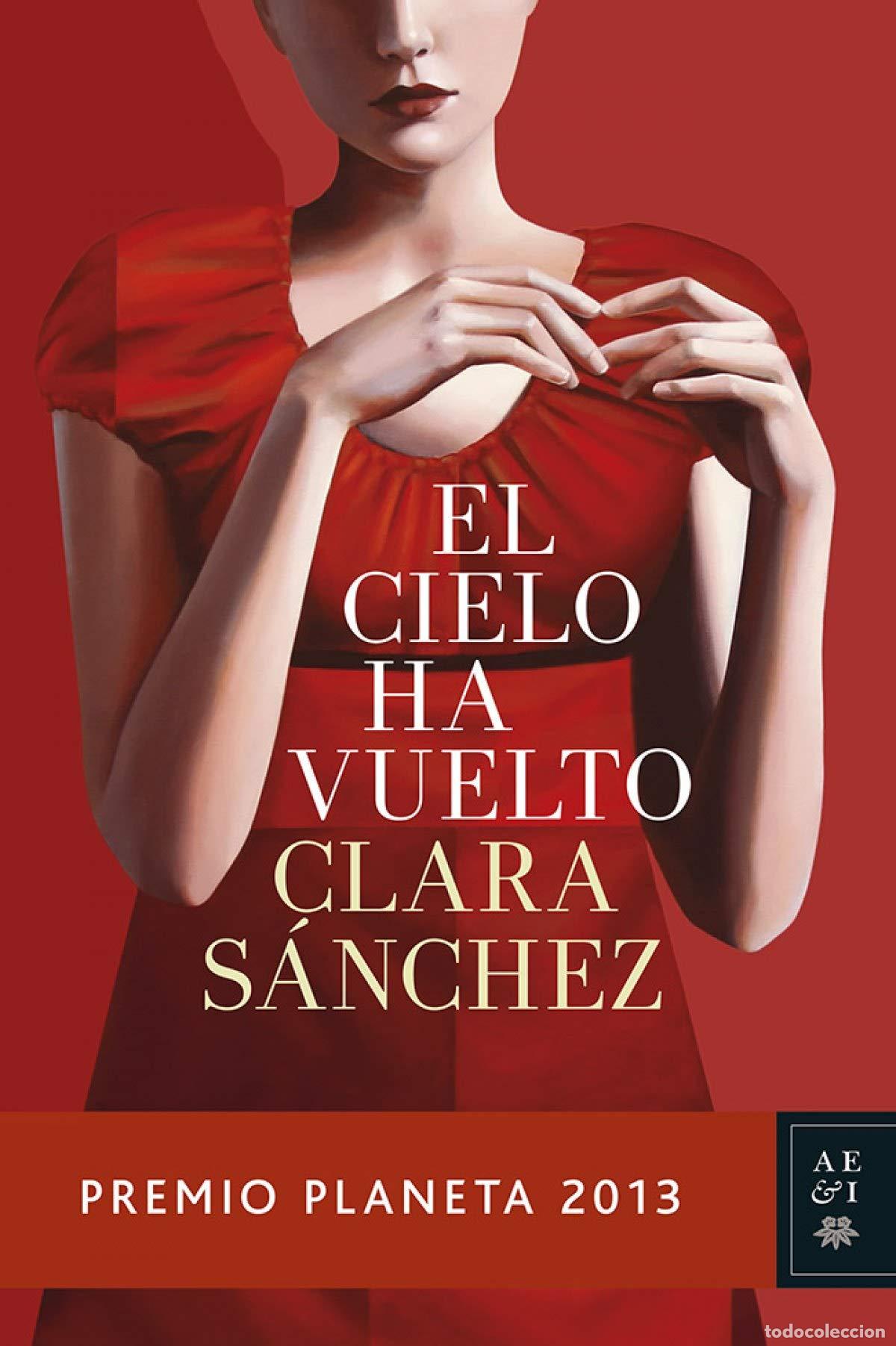 Libros de segunda mano: El cielo ha vuelto: Premio Planeta 2013 (Autores Espa&ntilde;oles e Iberoamericanos)
