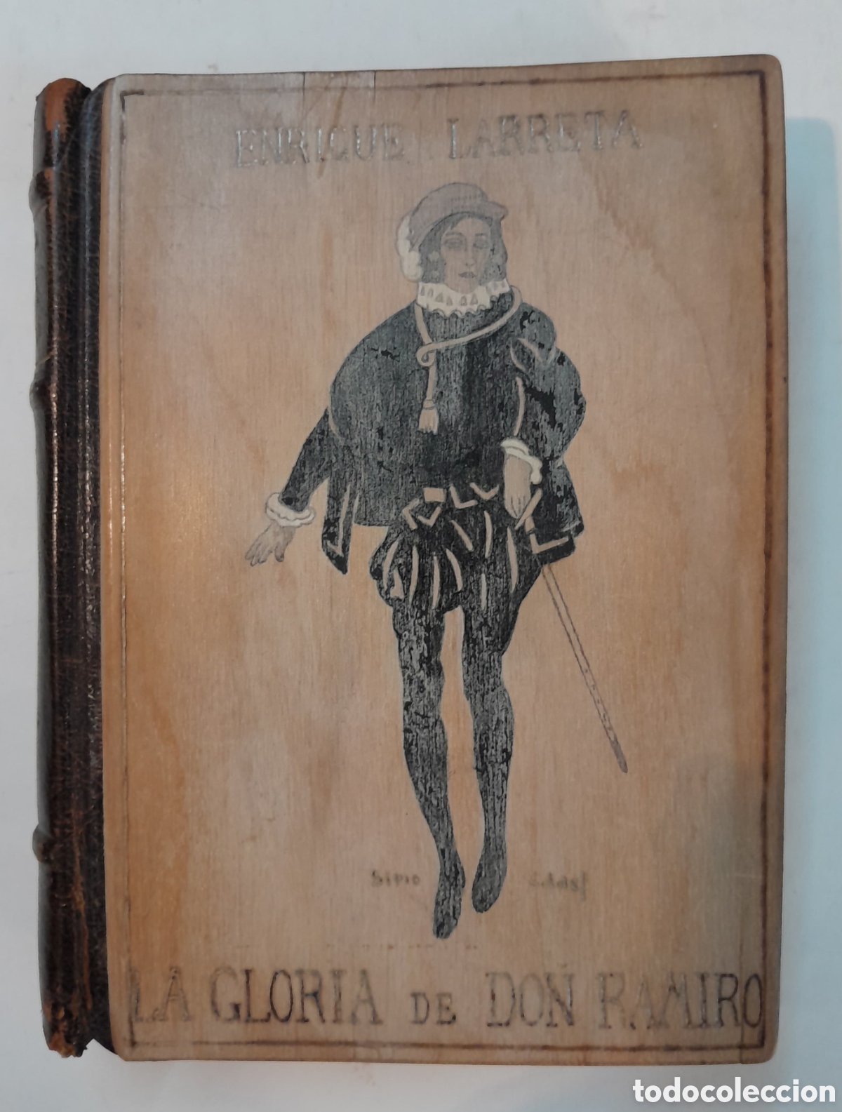 Libros de segunda mano: Enrique Larreta la gloria de Don Ramiro. Tapa pirograbada en madera, cuero c/nervios. Sirio EDDEF