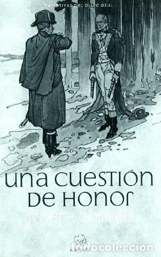 Libros de segunda mano: Una Cuesti&oacute;n de Honor: Una Historia Militar - Conrad, Joseph - El Olivo Azul - Narrativas, 15