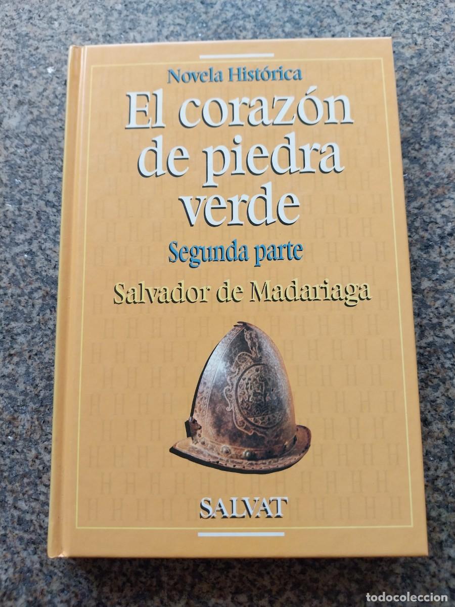 Libros de segunda mano: EL CORAZON DE PIEDRA VERDE - SEGUNDA PARTE -- SALVADOR MADARIAGA -- SALVAT --