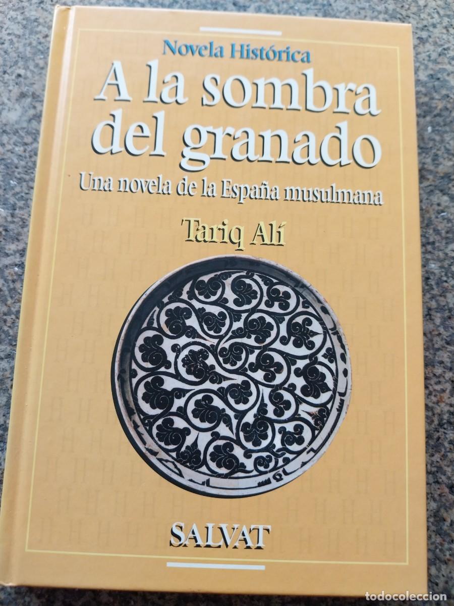Libros de segunda mano: A LA SOMBRA DEL GRANADO -- TARIQ ALI -- SALVAT --