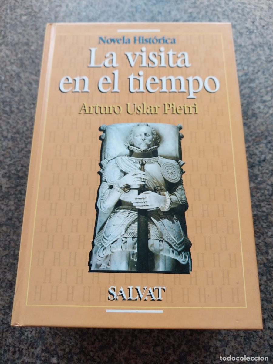 Libros de segunda mano: LA VISITA EN EL TIEMPO -- ARTURO USLAR PIETRI -- SALVAT --