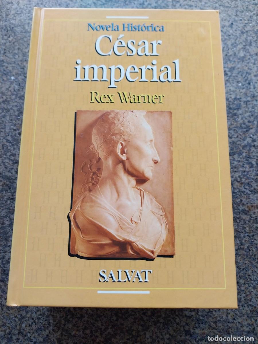 Libros de segunda mano: CESAR IMPERIAL -- REX WARNER -- SALVAT --
