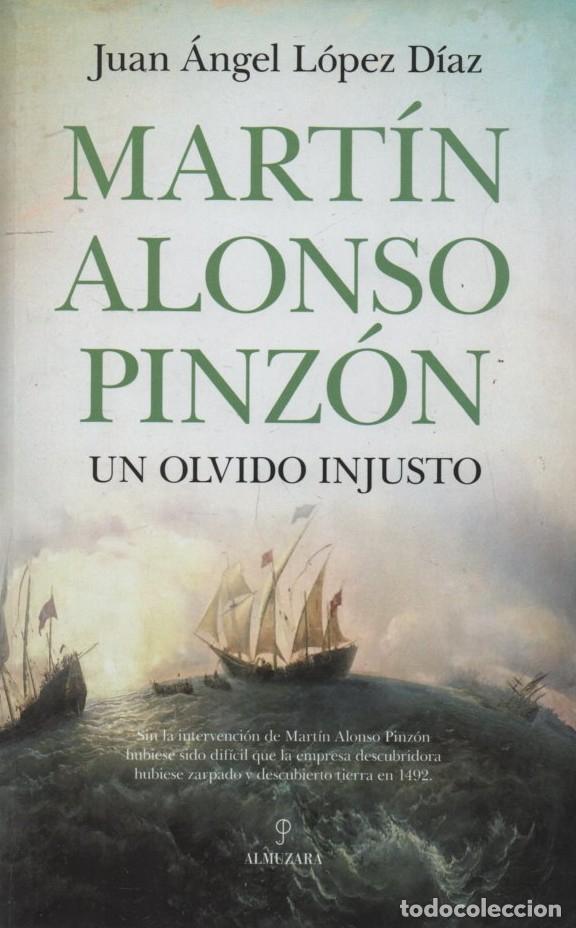 Libros de segunda mano: MARTIN ALONSO PINZON. UN OLVIDO INJUSTO LOPEZ DIAZ, JUAN ANGEL A-NOVHIS-0353