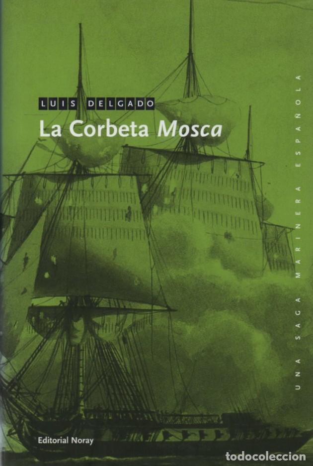 Libros de segunda mano: LA CORBETA MOSCA DELGADO, LUIS A-NOVHIS-0356