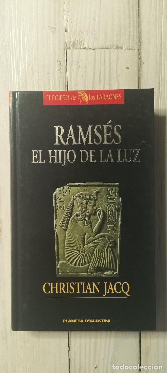 Libros de segunda mano: Rams&eacute;s el hijo de la luz - Christian Jacq - El Egipto de los Faraones