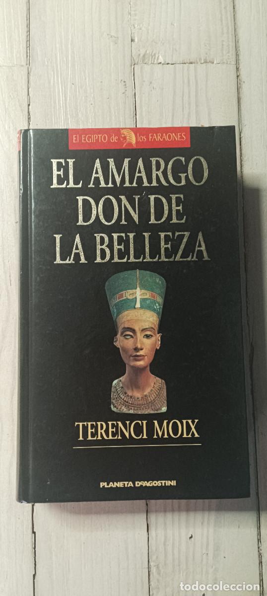 Libros de segunda mano: El amargo don de la belleza - Terenci Moix - El Egipto de los Faraones
