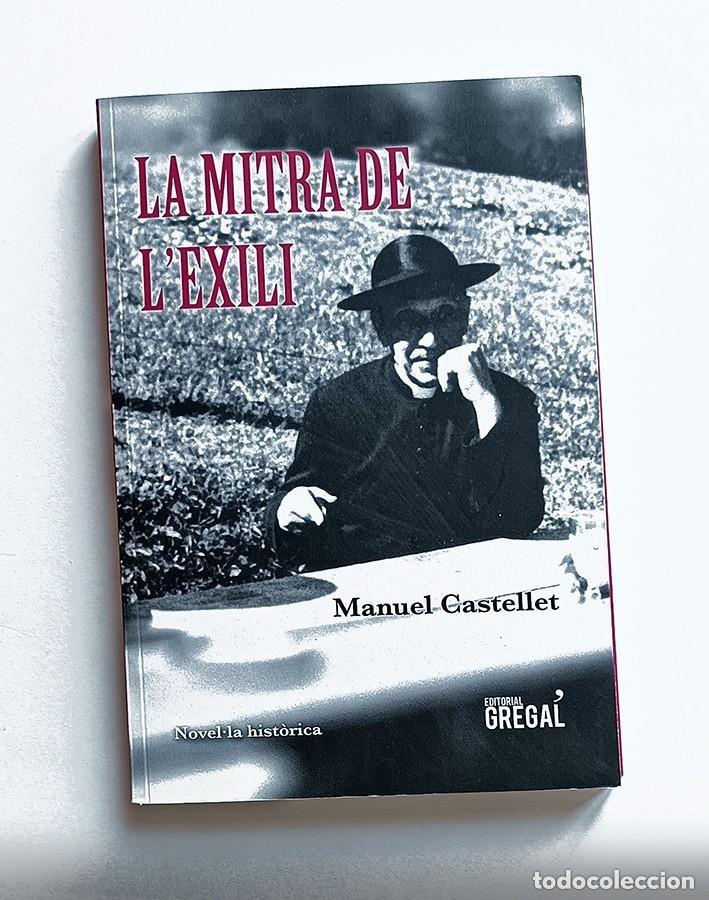 Libros de segunda mano: LA MITRA DE L'EXILI - MANUEL CASTELLET