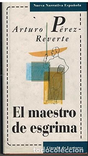 Libros de segunda mano: El maestro de esgrima - Arturo Perez Reverte - Circulo de Lectores