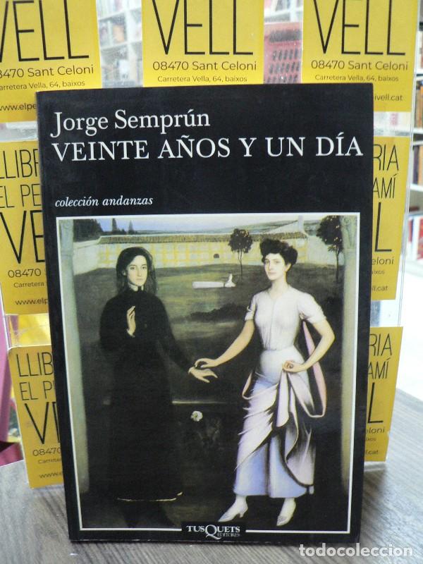 Libros de segunda mano: Veinte A&ntilde;os y un D&iacute;a - Jorge Sempr&uacute;n - Tusquets Editores - Andanzas, 516