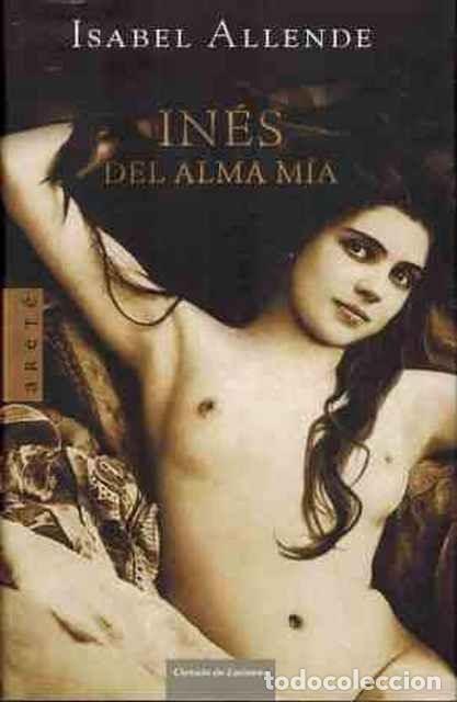 Libros de segunda mano: In&eacute;s del alma m&iacute;a - Isabel Allende - C&iacute;rculo de lectores