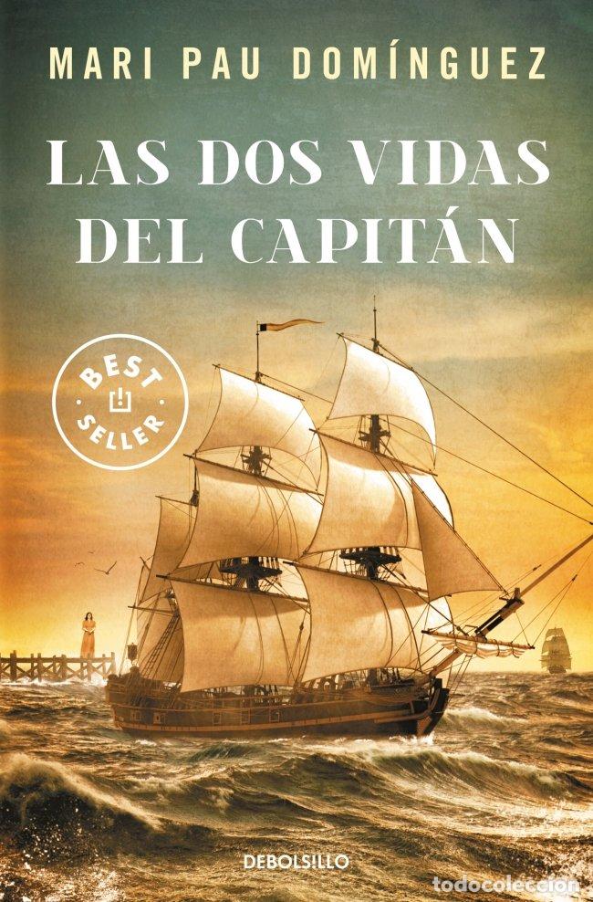 Libros de segunda mano: Las Dos Vidas del Capit&aacute;n - Mari Pau Dom&iacute;nguez - Debolsillo - Best Seller, 26200