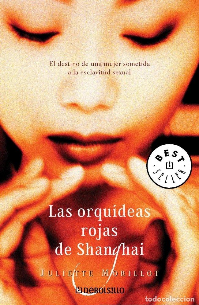 Libros de segunda mano: Las Orqu&iacute;deas Rojas de Shanghai: El Destino de una Mujer Sometida a la Esclavitud Sexual - Morillot