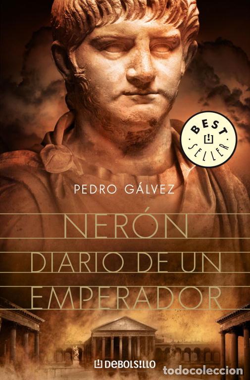 Libros de segunda mano: Ner&oacute;n, Diario de un Emperador - Galvez, pedro - Debolsillo - Best Seller, 026200