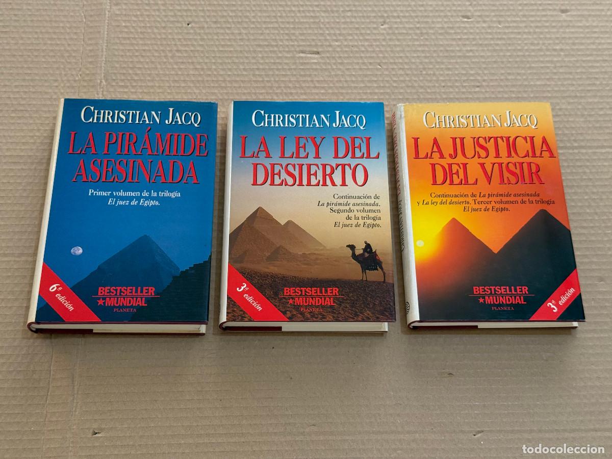 Libros de segunda mano: CHRISTIAN JACQ / EL JUEZ EGIPCIO / TRILOGIA COMPLETA / 3 TOMOS / PIRAMIDE / DESIERTO / JUSTICIA