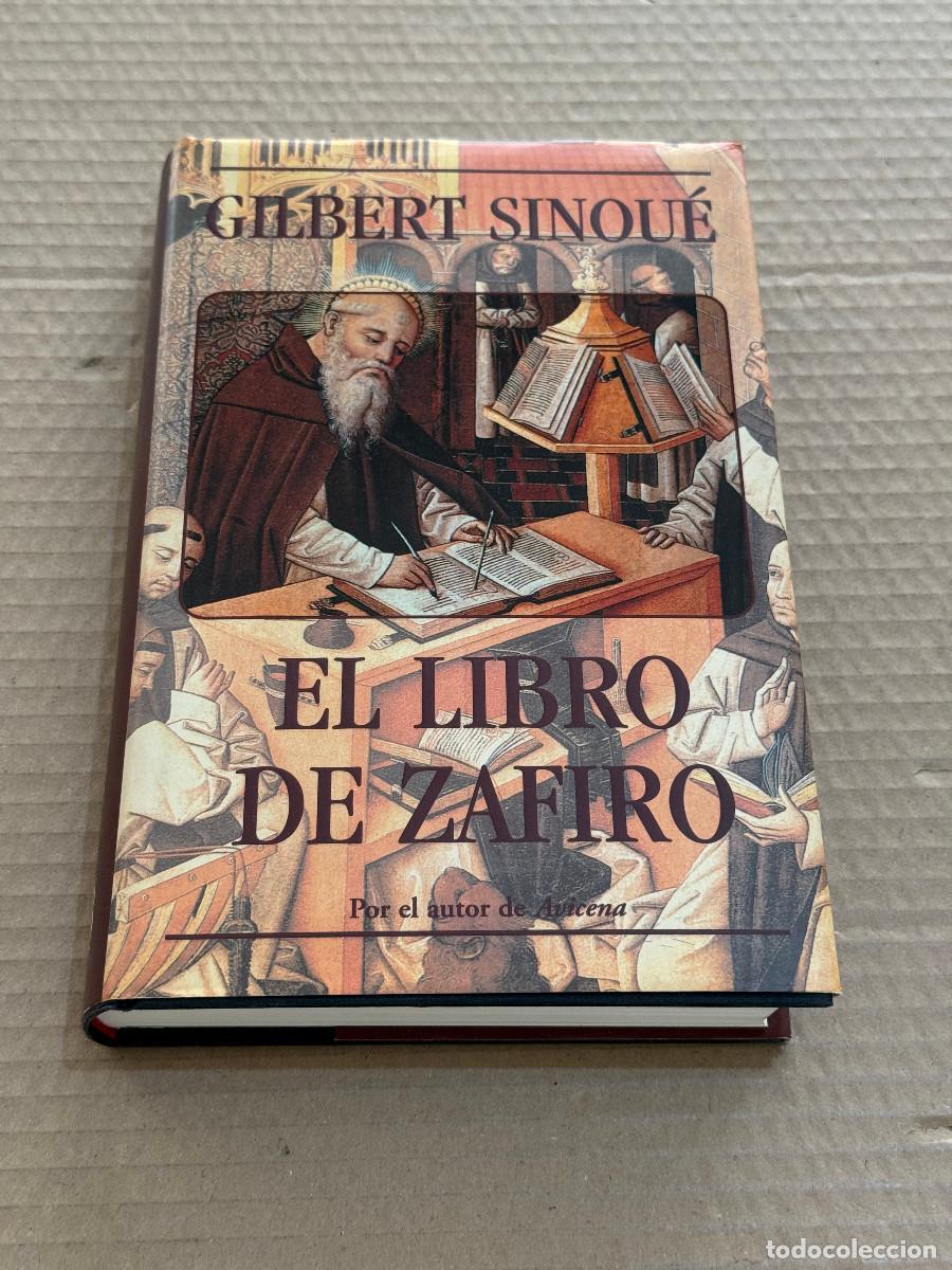 Libros de segunda mano: GILBERT SINOUE / EL LIBRO DE ZAFIRO / 1&ordf; PRIMERA EDICION