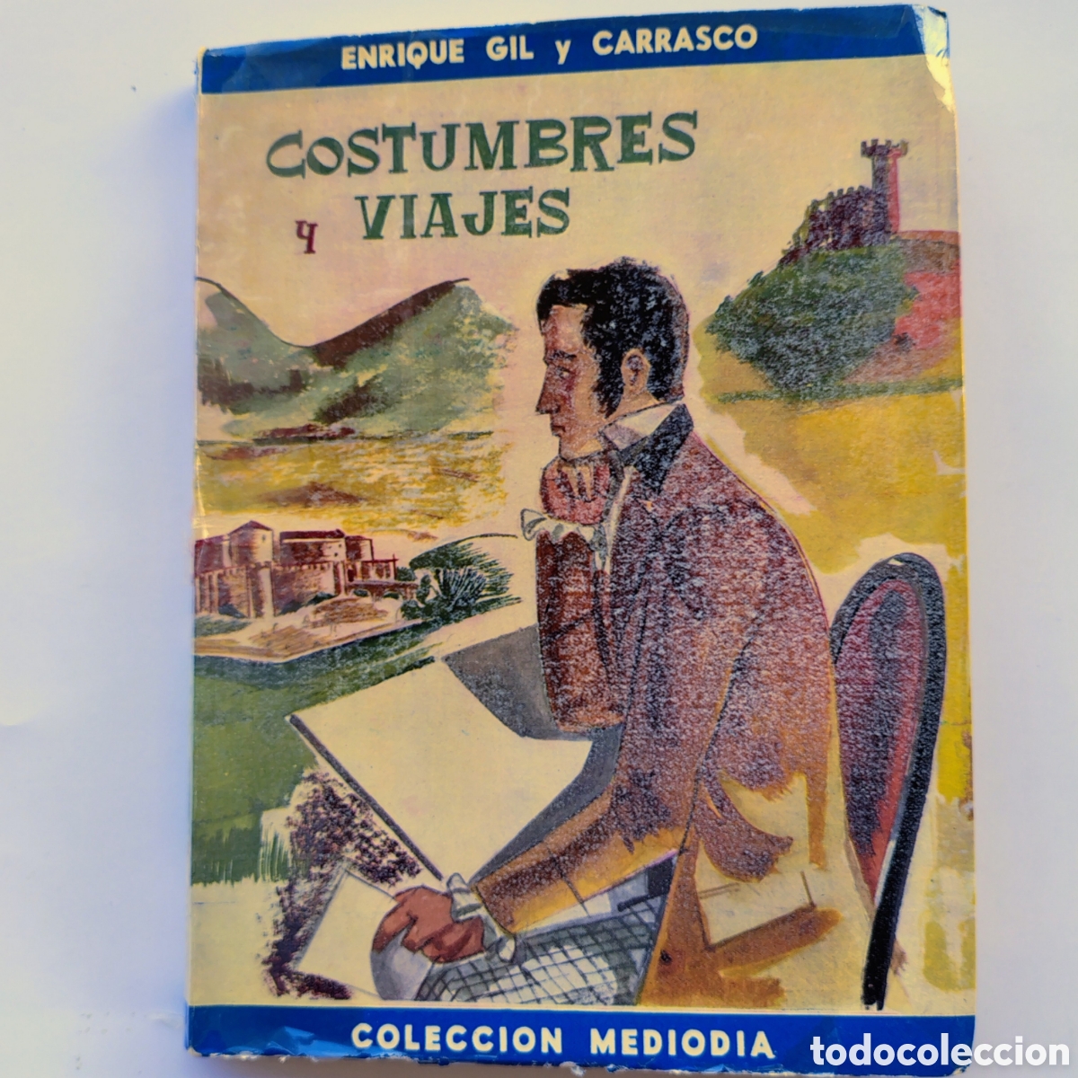 Libros de segunda mano: Costumbres y Viajes &ndash; Enrique Gil y Carrasco | Colecci&oacute;n Mediod&iacute;a | 1961 | Vintage