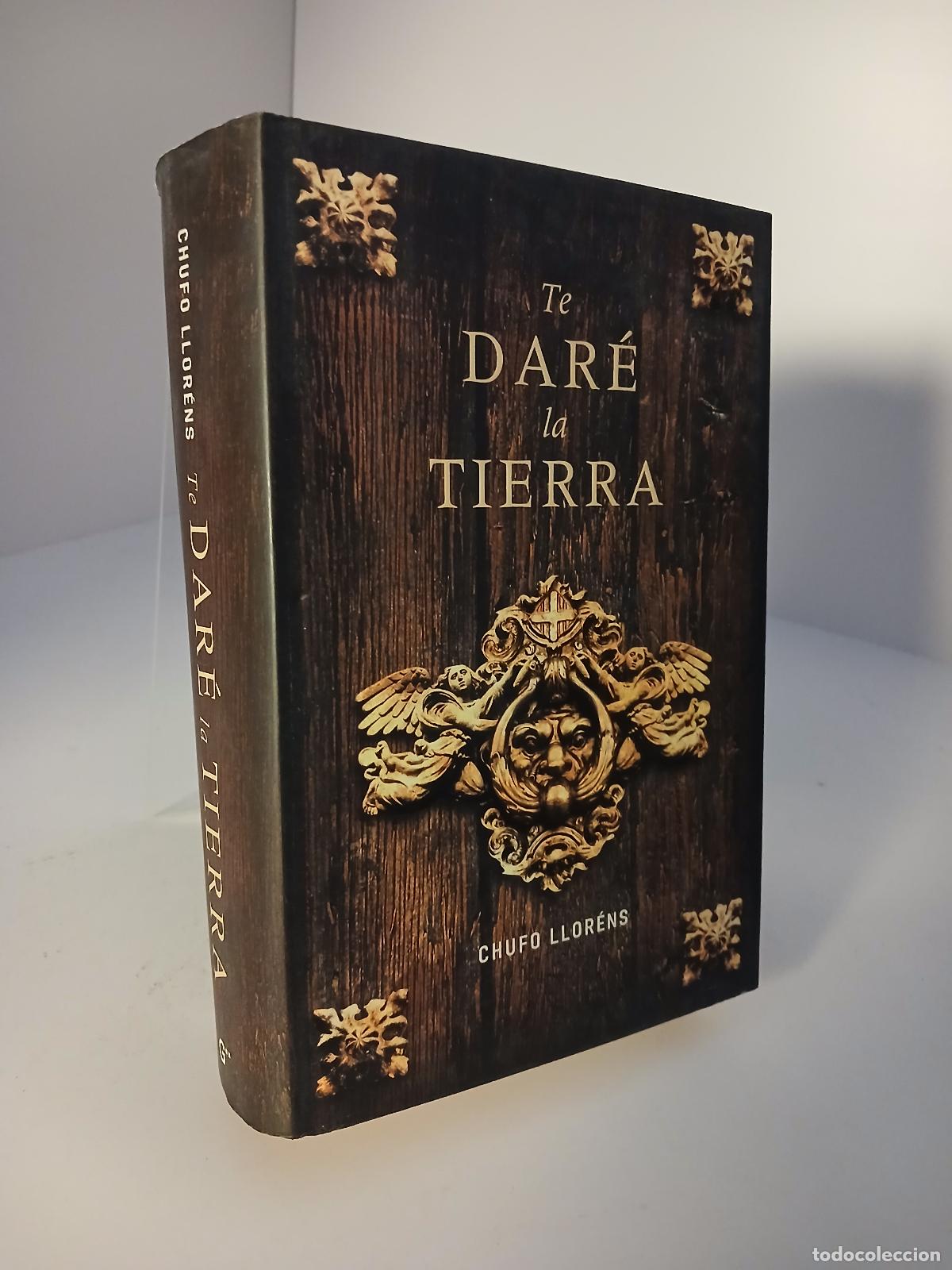 Libros de segunda mano: Te dar&eacute; la tierra - Chufo Llor&eacute;ns