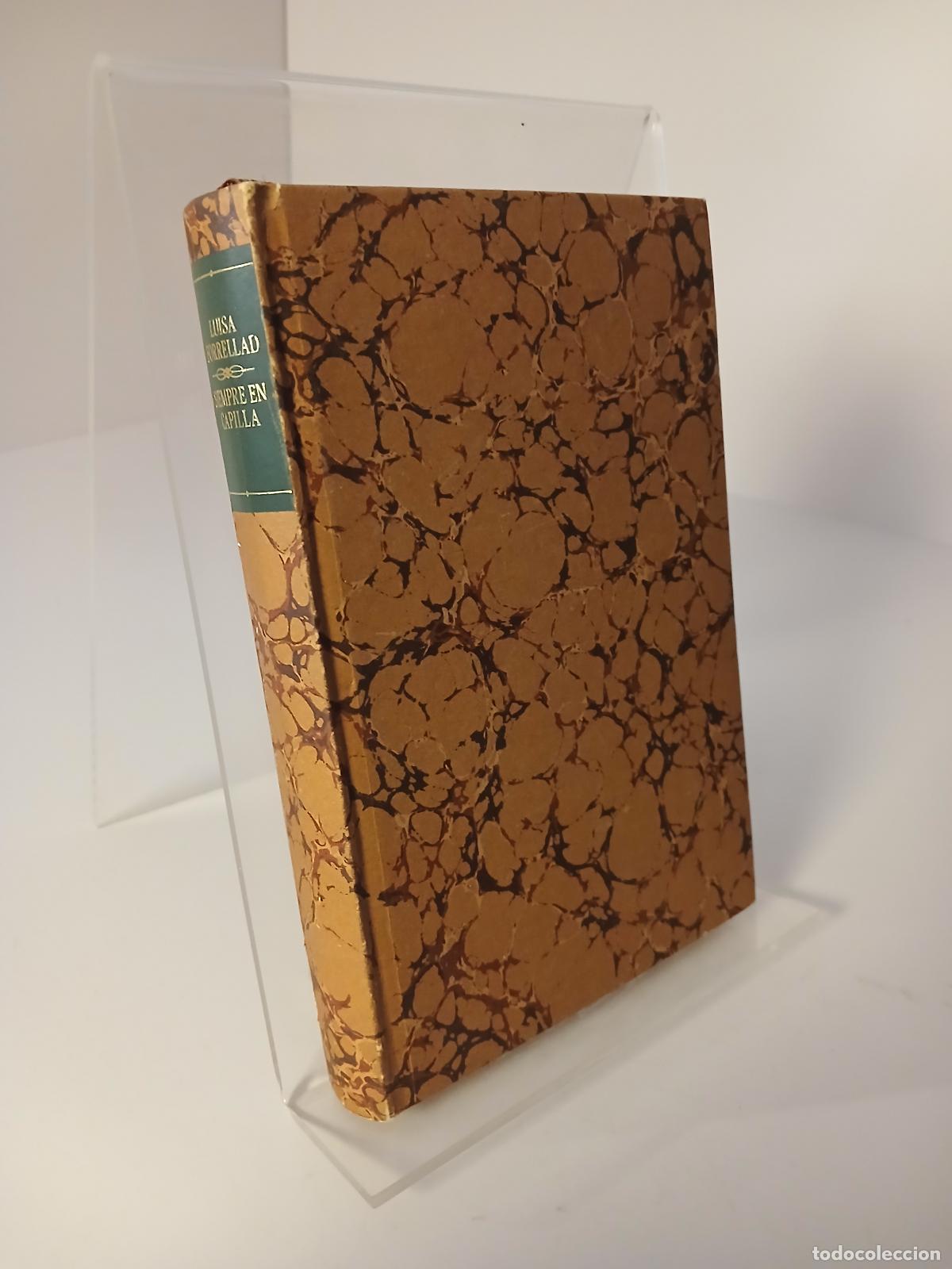 Libros de segunda mano: Siempre en capilla - Luisa Forrellad