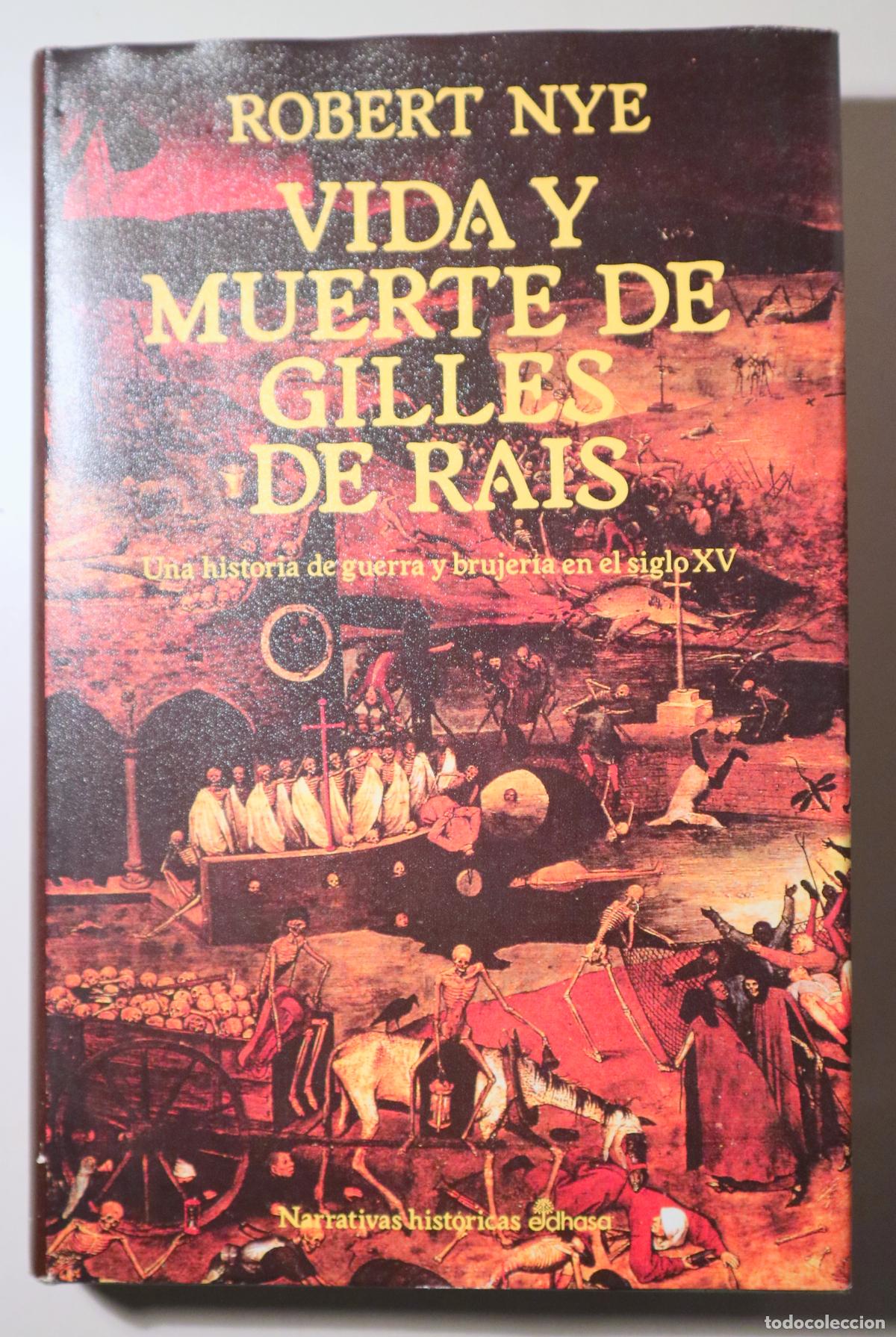 Gebrauchte B&uuml;cher: NYE, Robert - VIDA Y MUERTE DE GILLES DE RAIS - Barcelona 1993 - 1&ordf; edici&oacute;n en espa&ntilde;ol