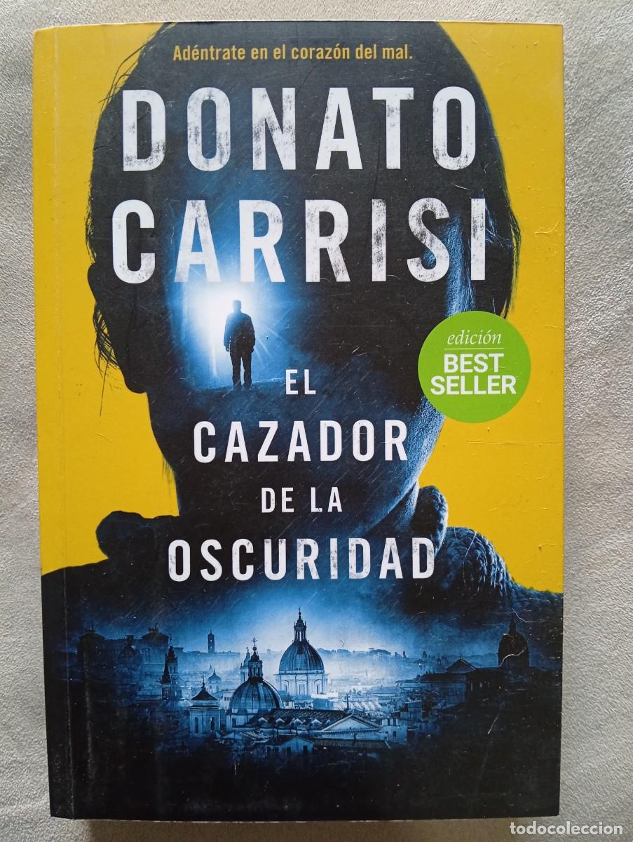 Gebrauchte B&uuml;cher: Donato CArrisi. El cazador de la oscuridad.