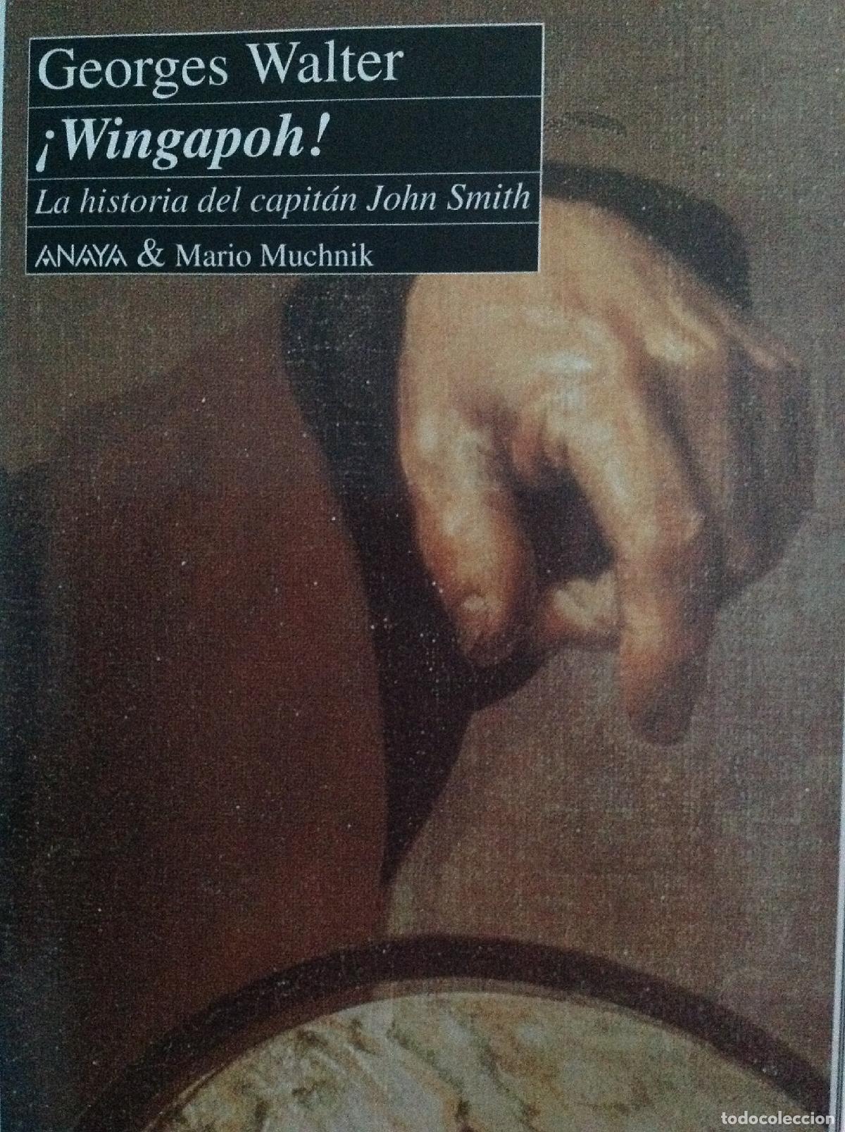 Libros de segunda mano: &iexcl;wingapoh!. la historia del capitan john smith