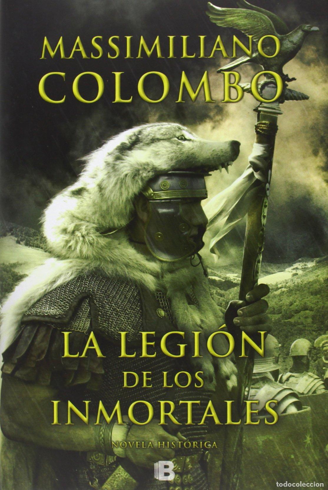 Livres d'occasion: La legi&oacute;n de los inmortales (Hist&oacute;rica)