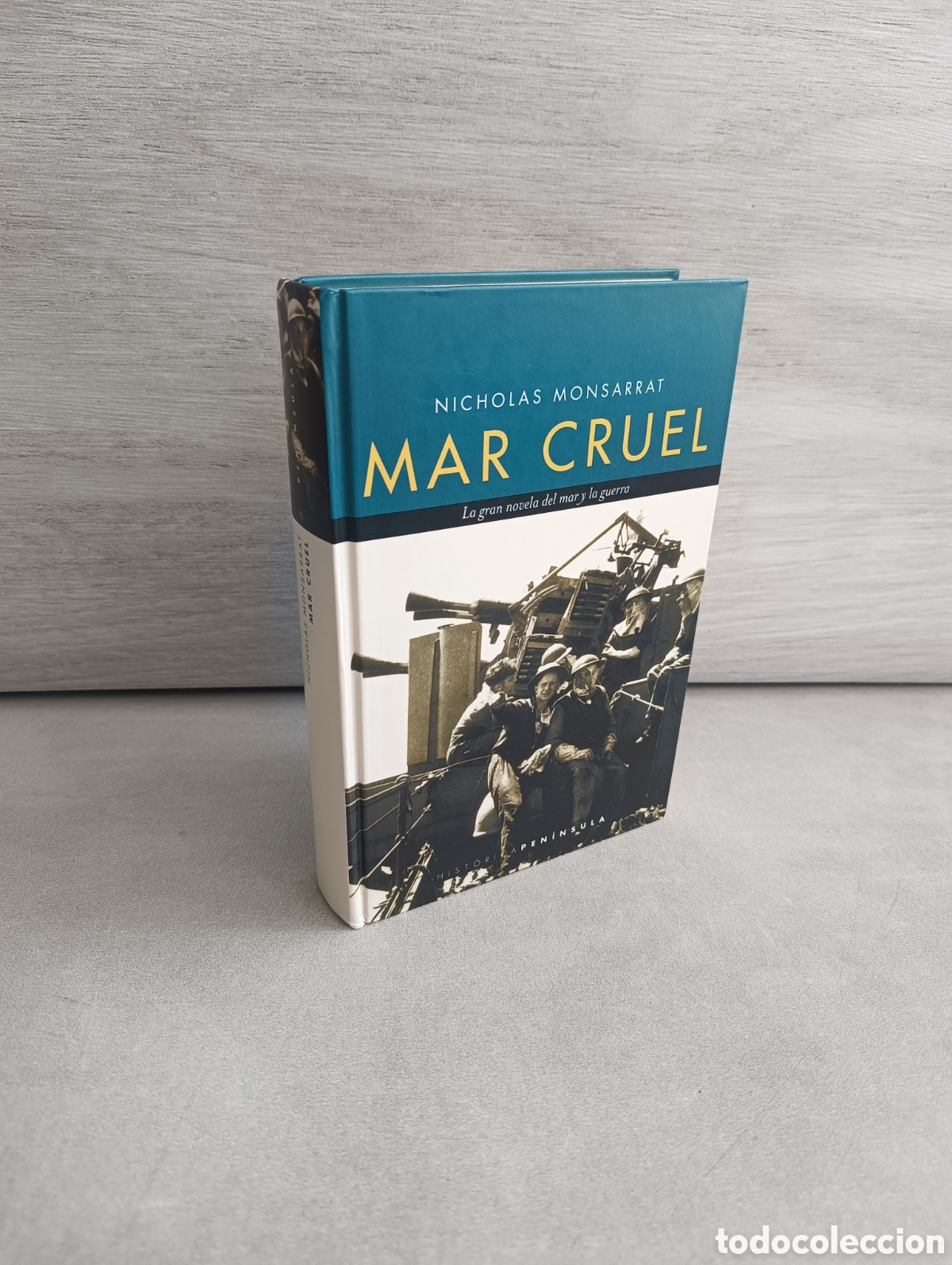 Second hand books: Mar cruel. La gran novela del mar y la guerra. Nicholas Monsarrat. Pen&iacute;nsula 2000.