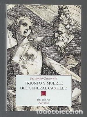 Libros de segunda mano: &nbsp;Triunfo y muerte del general Castillo - Fernando Castanedo