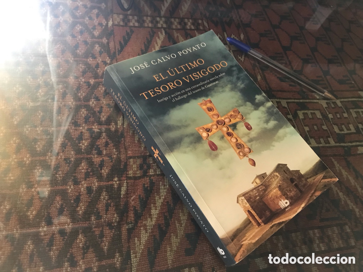Libros de segunda mano: El &uacute;ltimo tesoro visigodo. Jos&eacute; Calvo Poyato. Maxi