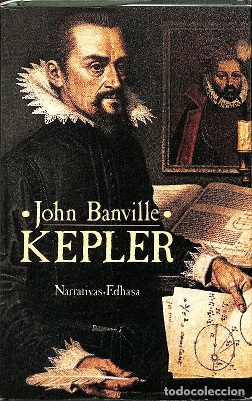 Libros de segunda mano: Kepler - Banville, John - Editora y Distribuidora Hispano Americana - Narrativas Hist&oacute;ricas
