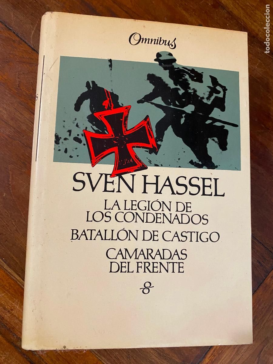 Libros de segunda mano: LA LEGION DE LOS CONDENADOS, BATALLON DE CASTIGO, CAMARADAS DEL FRENTE, SVEN HASSEL