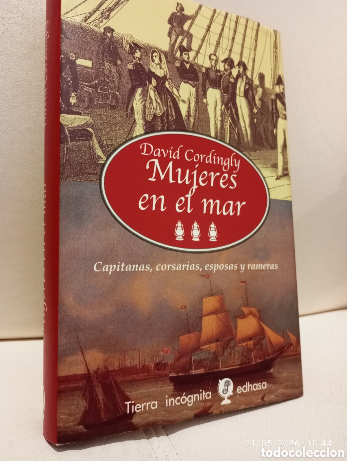 Second hand books: Mujeres en el mar . Capitanas , corsarias , esposas y rameras . David Cordingly . Edhasa .
