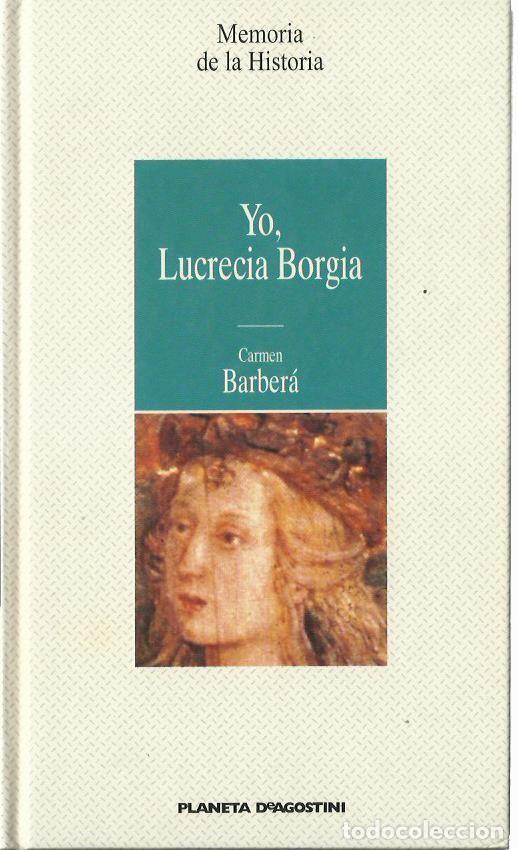 Libros de segunda mano: Carmen BARBER&Aacute; : Lucrecia Borgia. (Planeta DeAgostini, 1996)