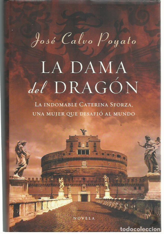 Second hand books: Jos&eacute; CALVO POYATO : La dama del drag&oacute;n (La indomable Caterina Sfroza..). Ed. Plaza & Jan&eacute;s, 2007