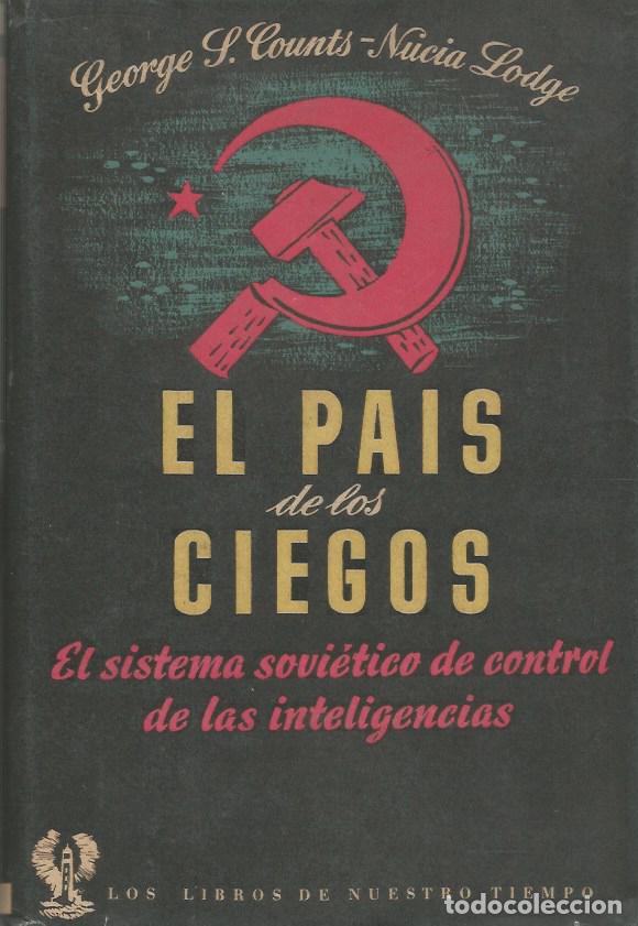 Libros de segunda mano: EL PAIS DE LOS CIEGOS - GEORGES S. COUNTS y NUCIA LODGE